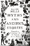 Mills, Professor Kevin - Myths and Ancient Stories