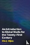 Mjøs, Ole J. (University of Bergen - An Introduction to Global Media for the Twenty-First Century