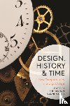  - Design, History and Time