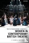  - The Methuen Drama Handbook of Women in Contemporary British Theatre