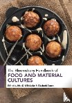  - The Bloomsbury Handbook of Food and Material Cultures