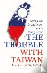 Brown, Professor Kerry (Lau China Institute, Hui, Kalley Wu Tzu (Independent Scholar - The Trouble with Taiwan