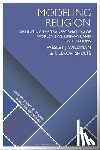 Wildman, Wesley J. (Boston University, Shults, F. LeRon (University of Agder - Modeling Religion