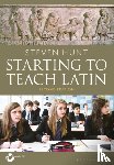 Hunt, Steven (University of Cambridge - Starting to Teach Latin