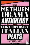 Laera, Dr Margherita (University of Kent, Carnevali, Davide, Aldrovandi, Emanuele, Alberici, Francesco - The Methuen Drama Anthology of Contemporary Italian Plays
