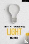 Wilcox, Professor Dean (The University of North Carolina School of the Arts - Theory for Theatre Studies: Light