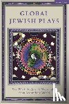 Benichou-Aboulker, Berthe, Grunwald, Hana Vazana, Waisvisz, Sarah Gabriella, Arditti, Philip Ishak - Global Jewish Plays: Five Works by Jewish Playwrights from around the World