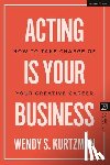 Kurtzman, Wendy S. (Chapman University - Acting is Your Business