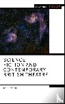 Farnell, Ian - Science Fiction and Contemporary British Theatre