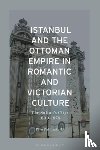 Pal-Lapinski, Piya (Bowling Green State University - Istanbul and the Ottoman Empire in Romantic and Victorian Culture