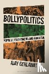 Gehlawat, Ajay (Sonoma State University, USA) - Bollypolitics