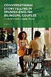 Pahom, Olga (Lubbock Christian University - Conversational Storytelling in Spanish-English Bilingual Couples