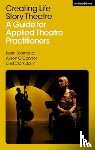 Diamond, Karin (University of California, O’Connor, Alison (Re-Live, Baim, Clark (Birmingham Institute for Psychodrama - Creating Life Story Theatre