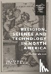  - Religion, Science and Technology in North America