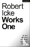 Icke, Robert (Author) - Robert Icke: Works One