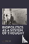 Richards, Dr Serene (New York University London - Biopolitics as a System of Thought