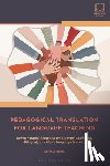 Albrecht, Sarah - Pedagogical Translation for Language Teaching: Literacy-Based Strategies for Emergent Bilingual, Bilingual, and World Language Learners