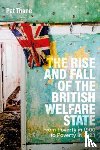 Thane, Professor Pat (Birkbeck University of London - The Rise and Fall of the British Welfare State