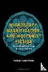 Armstrong, Patrick (University of Cambridge - Microscopy, Magnification and Modernist Fiction