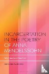 Careless, Eleanor (Northumbria University - Incarceration in the Poetry of Anna Mendelssohn