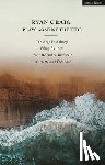 Craig, Ryan - Ryan Craig: Plays Against the Tide: The Holy Rosenbergs; Filthy Business; What We Did to Weinstein; Charlotte and Theodore