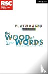 Khalil, Hannah, White, Chris - The Wood of Words