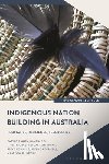Rigney, Professor Daryle (University of Technology Sydney, Bell, Damein (Gunditj Mirring Traditional Owners Aboriginal Corporation, Jorgensen, Professor Miriam (University of Arizona Native Nations Institute - Indigenous Nation Building in Australia