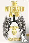 Taylor, Alex - The Integrated Actor