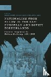  - Nationalism From Below in the East European and Soviet Borderlands - Popular Responses to Nation-Building, 1900-1940
