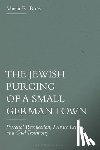 Boes, Professor Emerita Maria R. (West Chester University - The Jewish Purging of a Small German Town