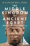 Grajetzki, Wolfram (University College London - The Middle Kingdom of Ancient Egypt