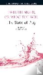  - Twelfth Night, or What You Will The State of Play