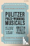 Pressley, Kristin Stultz (American Broadway Historian) - Pulitzer Prize-Winning Musicals