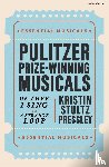 Pressley, Kristin Stultz (American Broadway Historian) - Pulitzer Prize-Winning Musicals