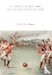  - A Cultural History of Sport in the Age of Industry