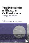  - Visual Methodologies and Methods for Caribbean Research