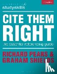 Pears, Richard (Durham University), Shields, Graham (Formerly University of Cumbria) - Cite Them Right