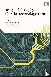 - Design Philosophy after the Technology Turn