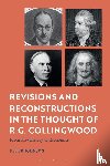 Johnson, Dr Peter (University of Southampton - Revisions and Reconstructions in the Thought of R.G. Collingwood