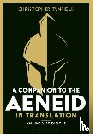 Tanfield, Christopher (Classics Teacher - A Companion to the Aeneid in Translation: Volume 3