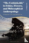 Pihlstrom, Professor Sami (University of Helsinki - "The Unthinkable" in Ethics, History and Philosophical Anthropology
