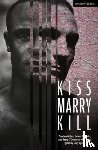 Attias, Daphna, Baldwin, James, O'Donovan, Terry - Kiss Marry Kill
