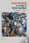  - Human Flourishing in the Age of Digital Capitalism