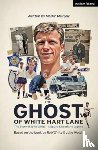 Murphy, Martin (Playwright - The Ghost of White Hart Lane
