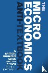 Hill, Rod (University of New Brunswick, Myatt, Tony (University of New Brunswick - The Microeconomics Anti-Textbook