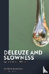 Skonieczny, Dr Krzysztof (University of Warsaw - Deleuze and Slowness