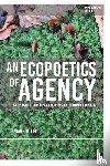 Bouttier, Sarah (Ecole Polytechnique - An Ecopoetics of Agency