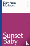 Morisseau, Dominique - Sunset Baby