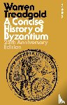 Treadgold, Warren (Saint Louis University - A Concise History of Byzantium