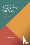 Azad, Shirzad - China in Iraq after the War